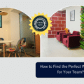 How to Find the Perfect Workspace for Your Team?